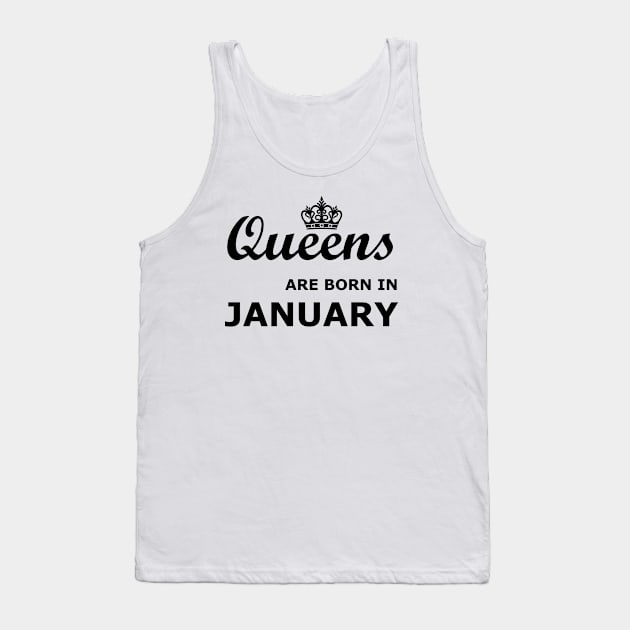 Queens are born in January Tank Top by YellowLion